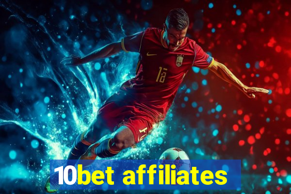 10bet affiliates